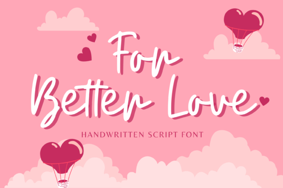 For Better Love: A Handwritten Typeface That Feels Real in Branding