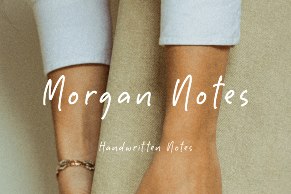 Morgan Notes: A Handwritten Font That Elevates Digital Branding